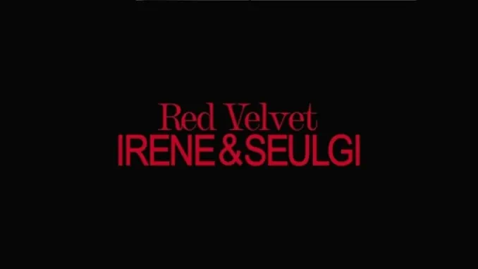 Irene & Seulgi de RED VELVET reviennent en duo Irene & Seulgi de RED VELVET reviennent en duo
