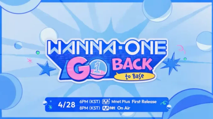 Wanna One teaser Back to Base émission Mnet 2026